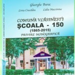COMUNA VLĂSINEŞTI  ŞCOALA – 150 (1865 – 2015). PRIVIRE MONOGRAFICĂ