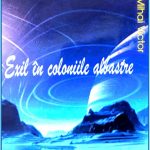 Parcursul unei cărți. ,,Exil în coloniile albastre”, de Mihai Victor Afilom, Ed. Inspirescu