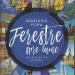 Mariana Popa sau un altfel de jurnal de călătorie scris pe vitraliile „Ferestre (lor) spre lume„     