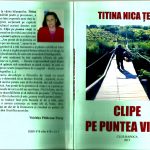 TITINA NICA ȚENE- „CLIPE PE PUNTEA VIEȚII”, EDITURA NAPOCA NOVA, CLUJ, 2018