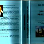 Volumul „Civilizația prezentului „ semnat de ziaristul și scriitorul Dan Teodorescu