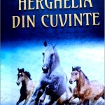 Cartea botoșăneană. Cuvintele: caii eroilor şi patimilor lui Laurenţiu C. Maftei