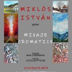 Expoziția MIXAJE CROMATICE, a artistului MIKLÓS ISTVÁN – INDIÁN, 24 – 30 septembrie 2022