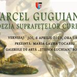 Expoziția „Marcel Guguianu. Poezia formelor curbe”, vernisaj - 6 aprilie 2023, orele 13.00, Galeriilor de Artă „Ștefan Luchian” Botoșani