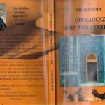 Ilie Serediuc călător neobosit ”Din Caucaz spre Asia Centrală”