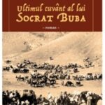 ”Ultimul cuvânt al lui Socrat Buba”: un roman de tip frescă despre valahii din Albania comunistă