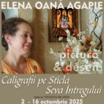 Elena Oana Agapie. Expoziția personală ,,Caligrafiii pe Sticlă. Seva Întregului”