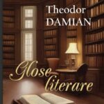 Glose literare, de  Theodor Damian sunt antropologii ale Cuvântului