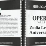 Mihai Ganea – Opere, vol. XIII: Zodia Leului. Aniversarea. Finis coronat opus