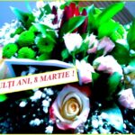 La Mulți Ani, 8 Martie!