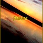 „Miona”, un roman al suferinței, demnității și izbăvirii
