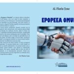 “Epopeea Omului” de Al. Florin Țene – o epopee contemporană a condiției umane